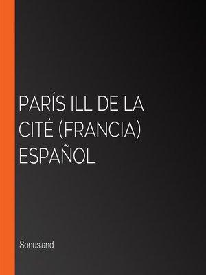 cover image of París Ill de La Cité (Francia) Español